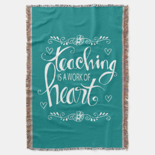 Teaching Is A Work Of Heart Cute Phrase Throw Blanket