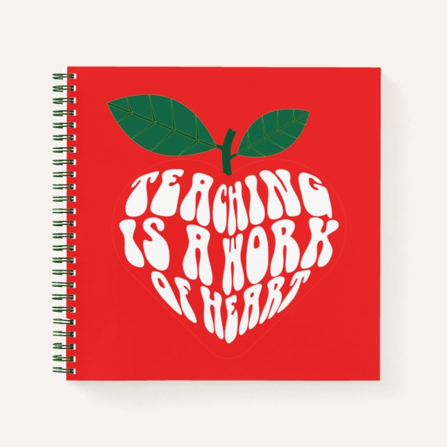 Teaching Is a work of heart Notebook (Front)
