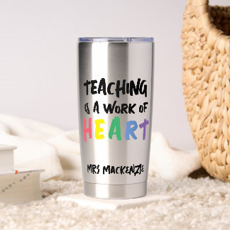 Teaching is a Work of Heart Personalized Insulated Tumbler