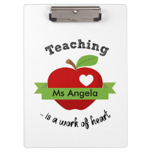 Teaching is A Work of Heart - Personalized Teacher Clipboard