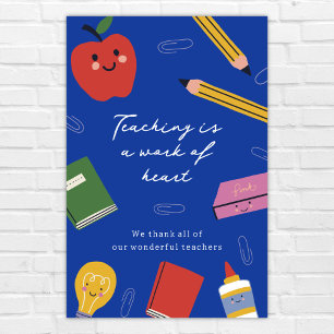 Teaching is a Work of Heart Personalized Teacher Poster