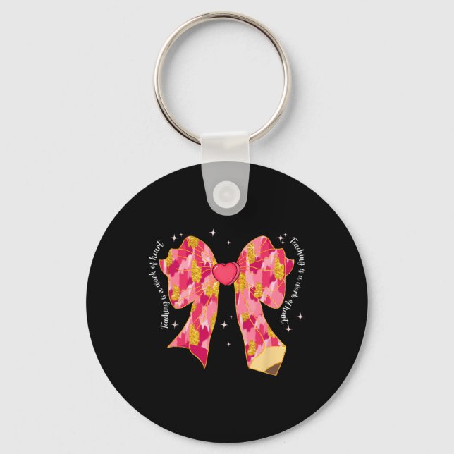 Teaching Is A Work Of Heart Pink Coquette Bow Vale Keychain (Front)