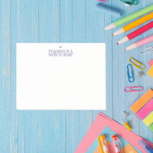 Teaching Is a Work of Heart Post-it Notes