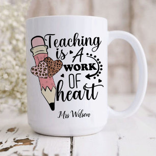 Teaching is a Work of Heart teacher appreciation  Coffee Mug