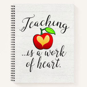 Teaching is a Work of Heart Teacher Appreciation Notebook