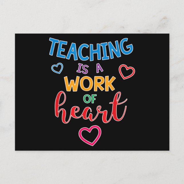 Teaching is a Work Of Heart Teacher Appreciation Postcard (Front)