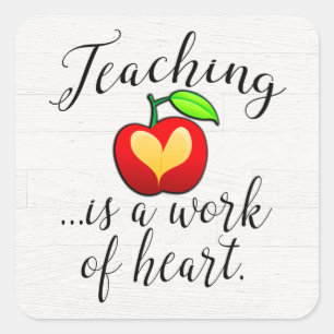 Teaching is a Work of Heart Teacher Appreciation Square Sticker