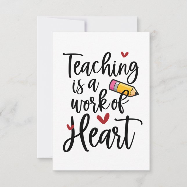 Teaching is a Work of Heart Teacher Appreciation Thank You Card (Front)