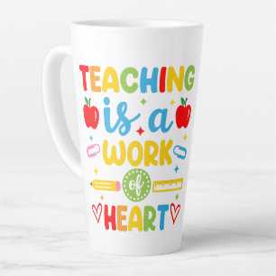 Teaching Is A Work Of Heart teacher gift  Latte Mug