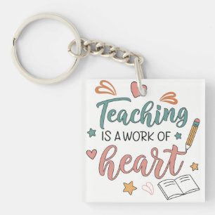 Teaching is a Work of Heart Teacher  Keychain