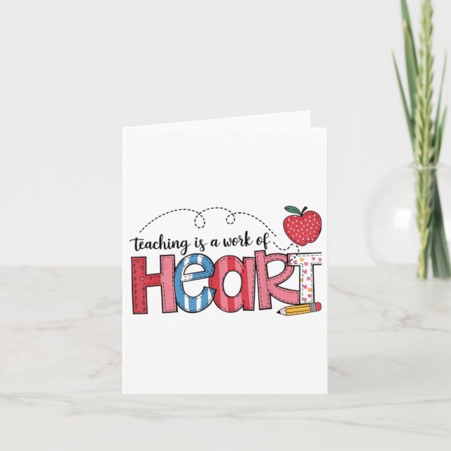 Teaching Is A Work Of Heart Teacher Valentine Day  Card (Front)
