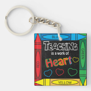 Teaching is a work of heART   Teachers Keychain