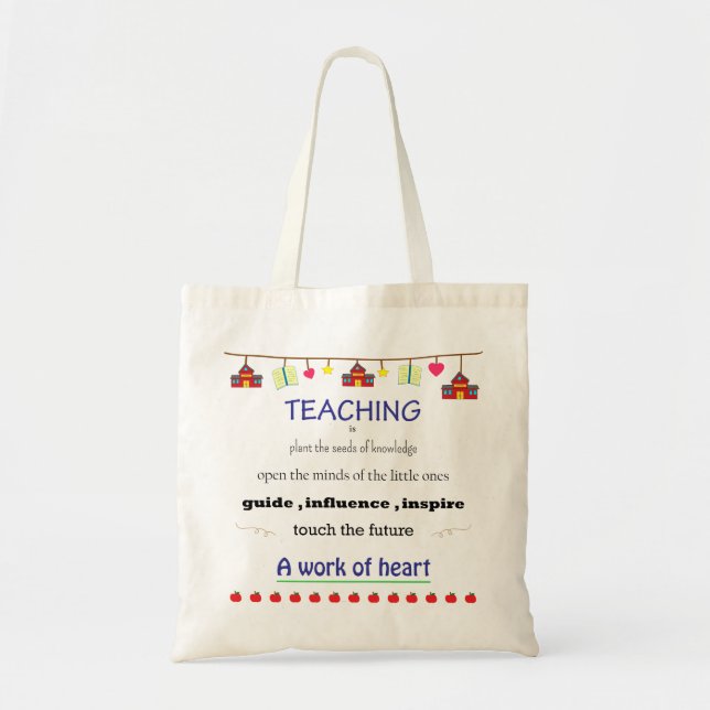 Teaching Is A Work of Heart Tote Bag (Front)