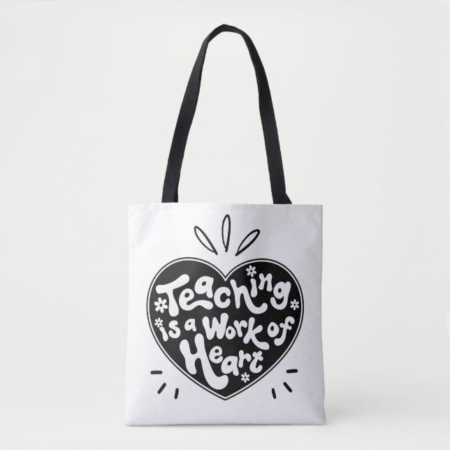 Teaching  is a Work of Heart Tote  Bag (Front)