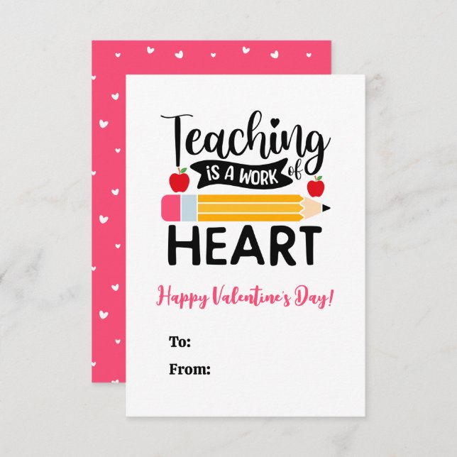 Teaching is a Work of Heart Valentine's Day Card (Front/Back)