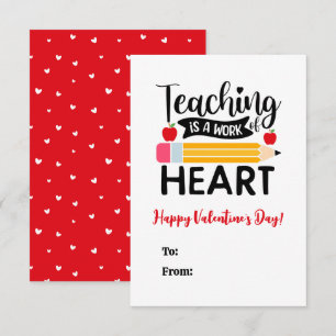 Teaching is a Work of Heart Valentine's Day Card