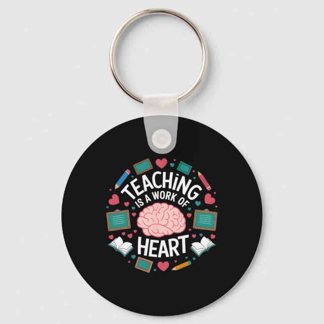 Teaching Is A Work Of Heart Valentine's Day Teache Keychain (Front)