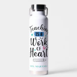 Teaching is a Work of Heart  Water Bottle<br><div class="desc">Reusable water stainless steel water bottle makes a fantastic teacher's Christmas or holiday gift. Teaching is a work of heart in black and white text with heart,  star,  and banner accents in blue,  teal and pink. Customize with teacher's name or any other text.</div>