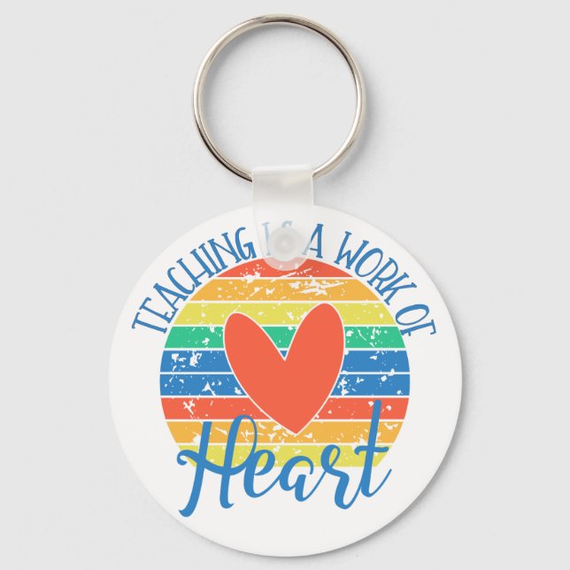 Teaching Is An Work Of Heart Keychain (Front)