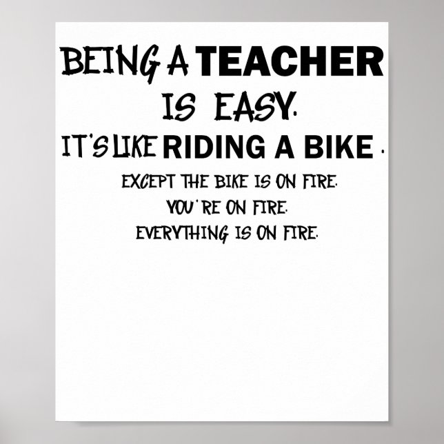 Teaching is Easy Like Riding a Bicycle on Fire Poster (Front)