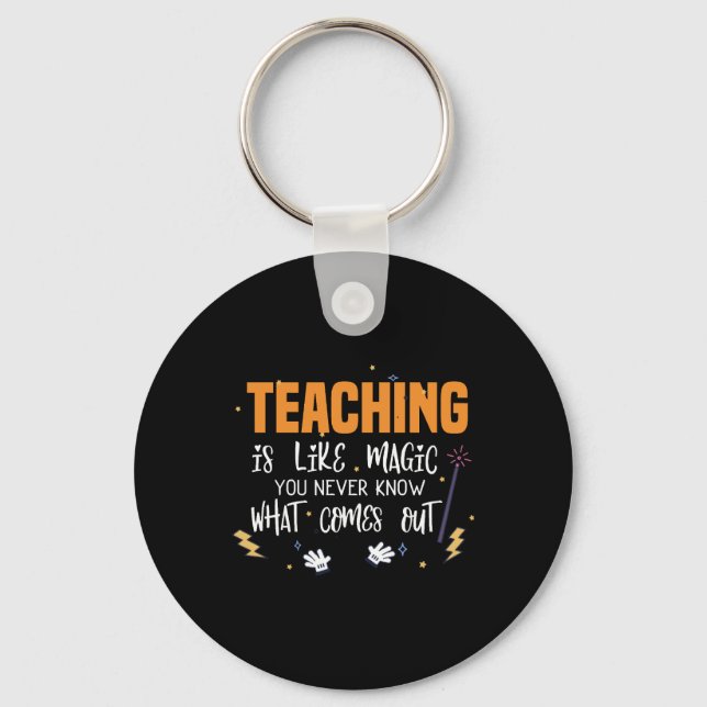 Teaching is like magic  funny halloween teacher keychain (Front)