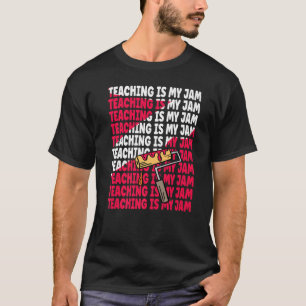 Teaching is my Jam Back to School Teachers Student T-Shirt