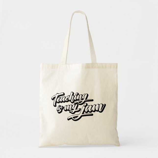 Teaching Is My Jam Tote Bag (Front)