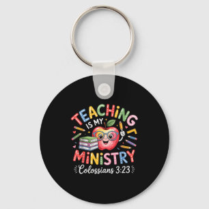 Teaching Is My Ministry Christian Teacher Design  Keychain