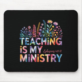 Teaching Is My Ministry Christian Teacher Faith Qu Mouse Pad