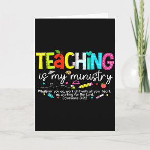 Teaching Is My Ministry God Christian Teacher Back Card