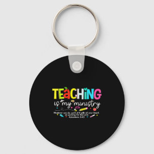 Teaching Is My Ministry God Christian Teacher Back Keychain