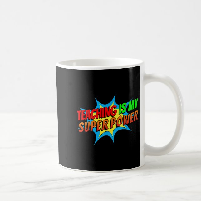 Teaching Is My Superpower Comic Funny Back To Scho Coffee Mug (Right)