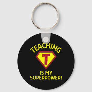 Teaching Is My Superpower - Fun Elementary Teacher Keychain