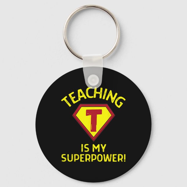 Teaching Is My Superpower - Fun Elementary Teacher Keychain (Front)