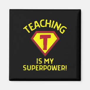 Teaching Is My Superpower - Fun Elementary Teacher Magnet