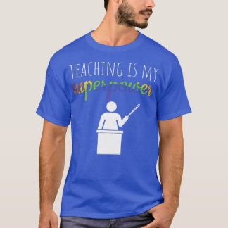 Teaching is my superpower - teacher saying Premium T-Shirt