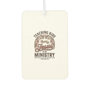 Teaching Kids About Jesus Is My Ministry Vintage Air Freshener
