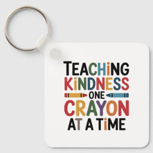 Teaching Kindness One Crayon at a Time Keychain