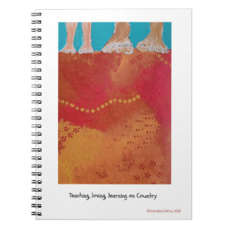 Teaching, loving, learning on Country note book