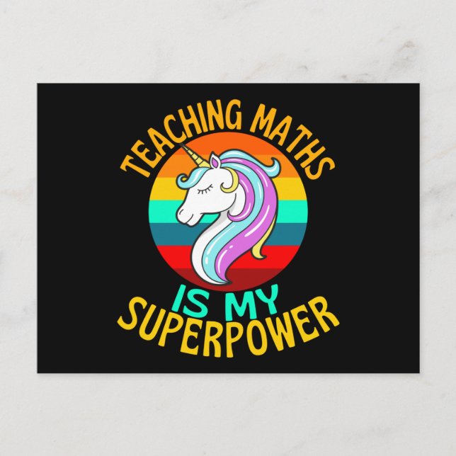 Teaching Maths Is My Superpower Unicorn Postcard (Front)