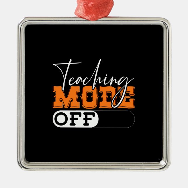 Teaching Mode Off Metal Ornament (Front)