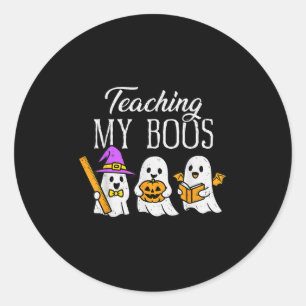 Teaching My Boos Ghost Teacher Halloween Soky Educ Classic Round Sticker