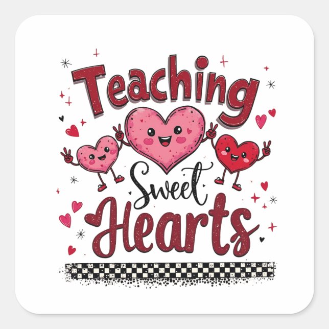 Teaching Sweet Hearts Funny Valentine's Teacher  Square Sticker (Front)