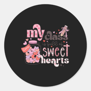 Teaching Sweethearts My Cl Is Full Of Sweet Hearts Classic Round Sticker