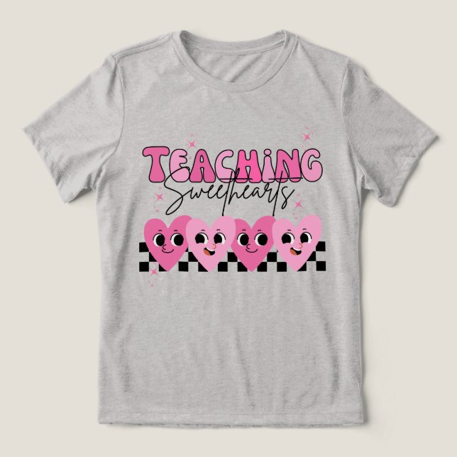 Teaching Sweethearts Teacher Shirts (Design Front)
