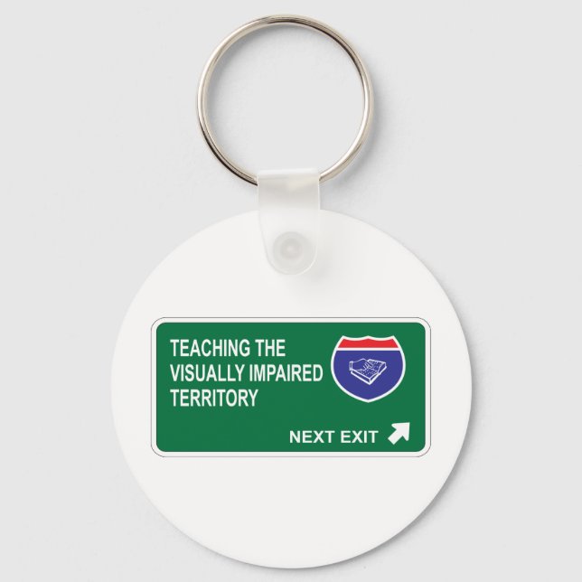 Teaching the Visually Impaired Next Exit Keychain (Front)