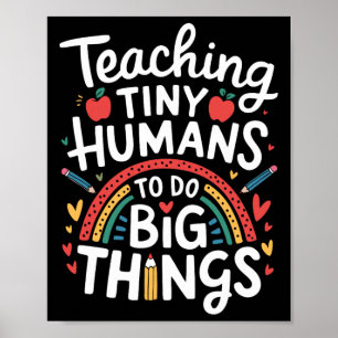Teaching Tiny Humans Big Things I Teacher  Poster