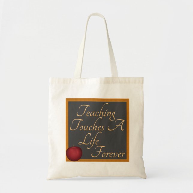 Teaching Touches A Life Forever Bags and Totes (Front)