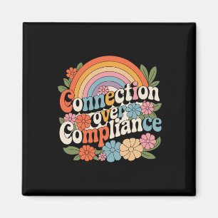 Teaching With Heart - Connection Over Compliance Magnet