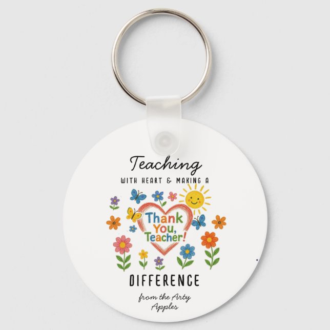 Teaching with Heart & Making a Difference Teacher  Keychain (Front)